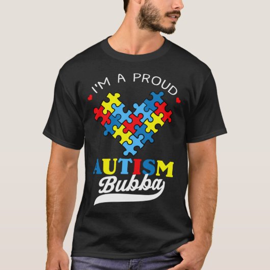 I m A Proud Bubba Autism Awareness Heart Autistic  T-shirt (Voorkant)
