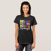 I m A School Psychologist Psychology Student Teach T-shirt (Voorkant volledig)