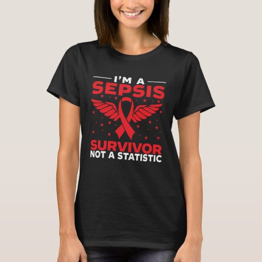 I m A Sepsis Survivor Not A Statistic Sepsis Aware T-shirt (Voorkant)