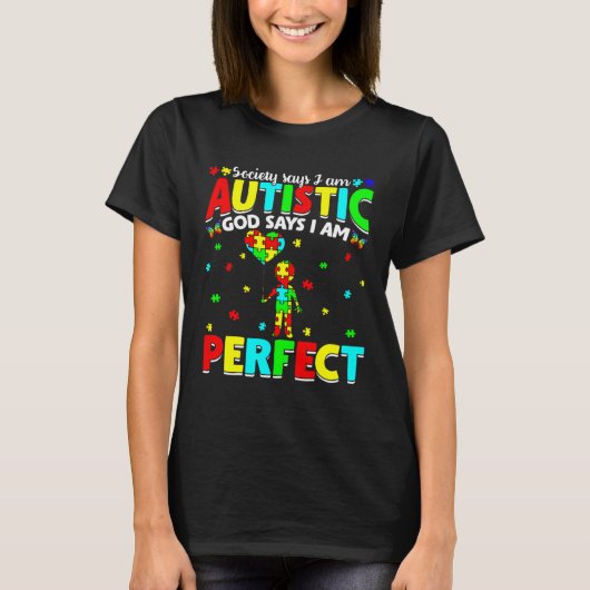 I m Autistic God Says I m Perfect Autism Awareness T-shirt (Voorkant)