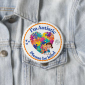 I’m Autistic please be kind pin button badge (In situ)