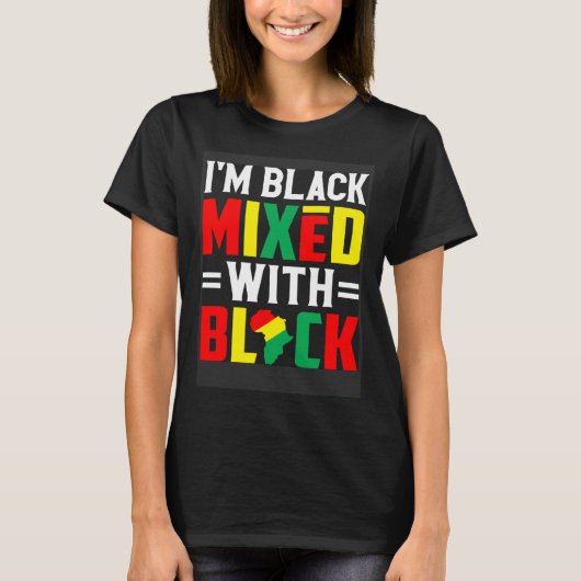 I m Black Mixed With Black T-shirt (Voorkant)
