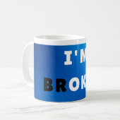 I’M BROKEN – Bold Emotional Quote Design voor mok (Voorkant links)