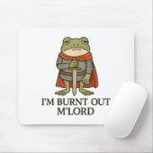 I’m Burnt Out M’lord Funny Tired Medieval Knight F Muismat (Met muis)