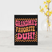 I’m Clearly Grandma’s Favorite Funny Granddaughter Kaart (Gele Bloem)