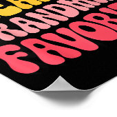 I’m Clearly Grandma’s Favorite Funny Granddaughter Poster (Hoek)