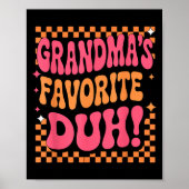 I’m Clearly Grandma’s Favorite Funny Granddaughter Poster (Voorkant)
