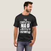 I m Completely Mad About BREWERS for BREWER T-shirt (Voorkant volledig)