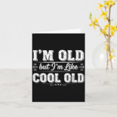I’m Cool Old Funny Aging Humor Grandpa Jokes Fathe Kaart (Gele Bloem)