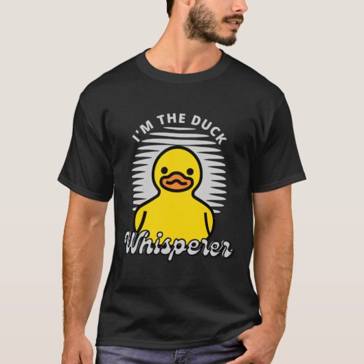 I_m de Duck Whisperer T-shirt (Voorkant)
