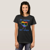 I m Doing Gay Stuff LGBT Apparel T-shirt (Voorkant volledig)