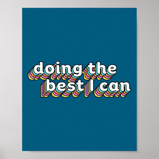 I’m Doing The I Can Shirt - Motivational Shirt  Poster (Voorkant)