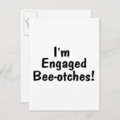I m Engaged Beeotches Aankondigingskaart (Voorkant / Achterkant)