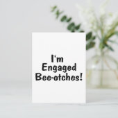 I m Engaged Beeotches Aankondigingskaart (Staand voorkant)