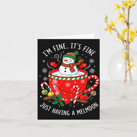 I’m Fine It’s Fine Just Having Meltdown Funny Chri Kaart (Gele Bloem)