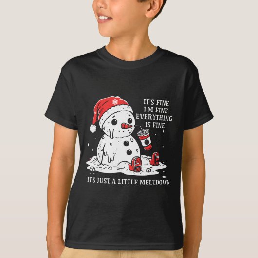 I’m Fine It's Fine Just Having Meltdown Christmas  T-shirt (Voorkant)