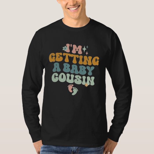 I m Getting A Baby Cousin Baby Announcement Groovy T-shirt (Voorkant)