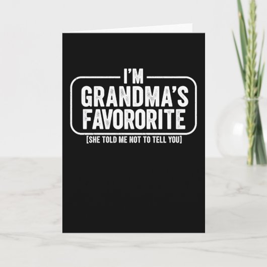 I’m Grandma’s Favorite Funny Cute Grandchild Gift Kaart (Voorkant)