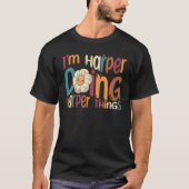I m Harper Doing Harper Things  Groovy Retro Harpe T-shirt (Voorkant)
