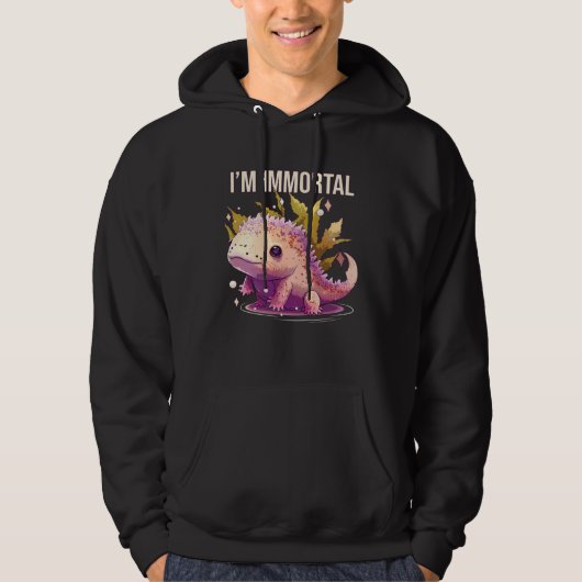 I m Immortal Axolotl  Amphibian Mexican Walking Fi Hoodie (Voorkant)