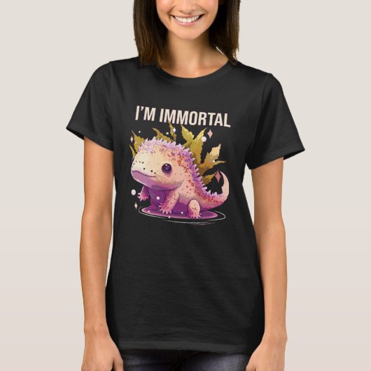 I m Immortal Axolotl  Amphibian Mexican Walking Fi T-shirt (Voorkant)