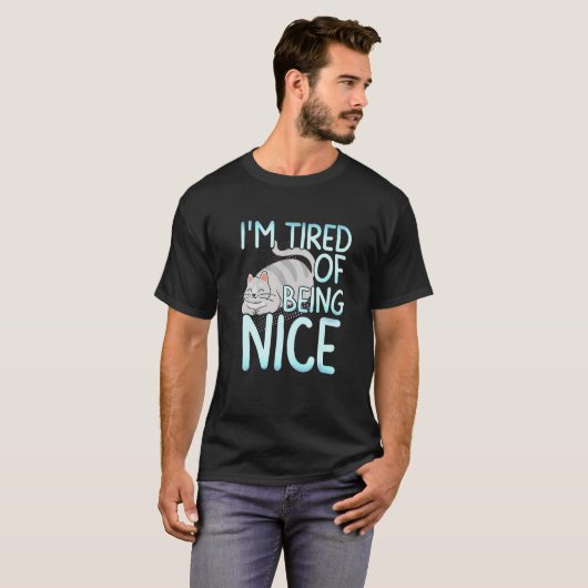 I M Ired Of Being Nice Chubby Gray Cat T-shirt (Voorkant volledig)