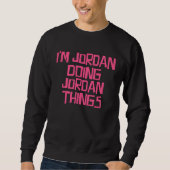 I m Jordan doing Jordan things Trui (Voorkant)