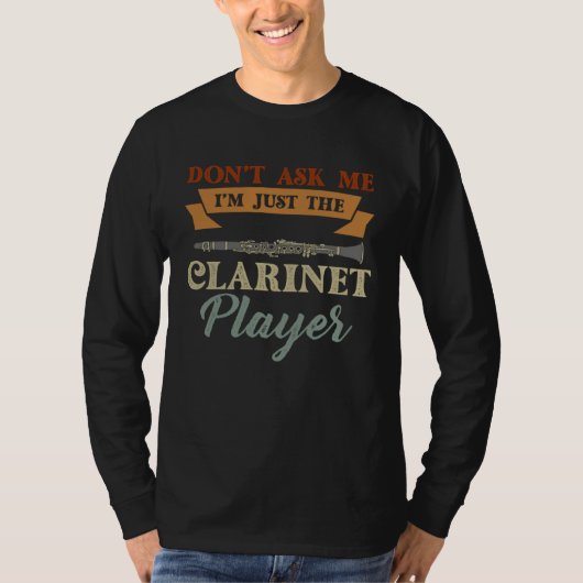 I m Just Clarinet Player Expert Musician Music Pla T-shirt (Voorkant)