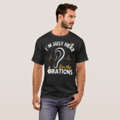 I´m just here for the Vibrations - Deaf Awareness  T-shirt (Voorkant volledig)