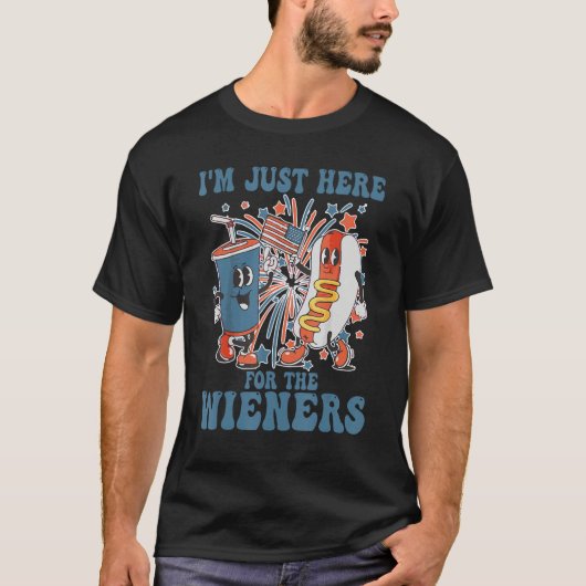 I m Just Here For The Wieners  4th Of July T-shirt (Voorkant)