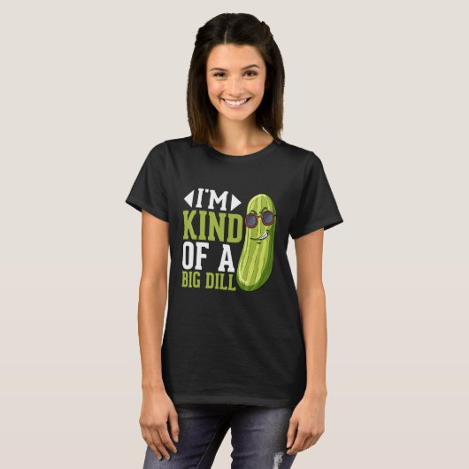 I m Kind of a big Dill Pickles Costumes Pickle T-shirt (Voorkant volledig)