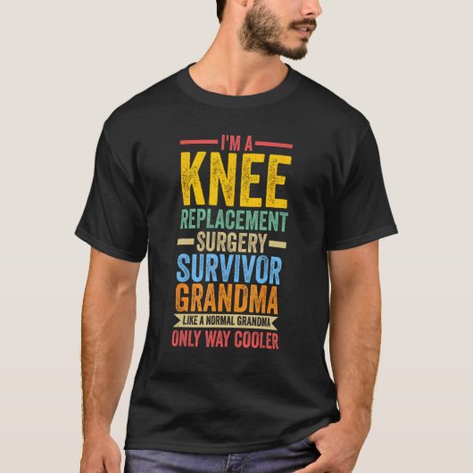 I m knee replacement surgery survivor grandma knee t-shirt (Voorkant)