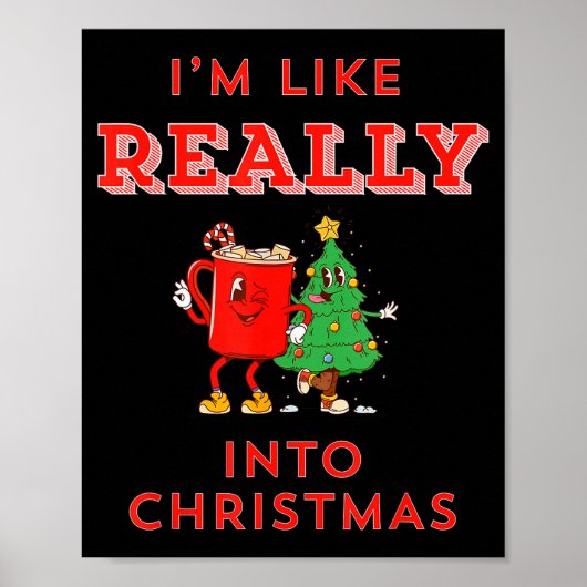 I’m Like Really Into Christmas Funny Hot Cocoa Hol Poster (Voorkant)