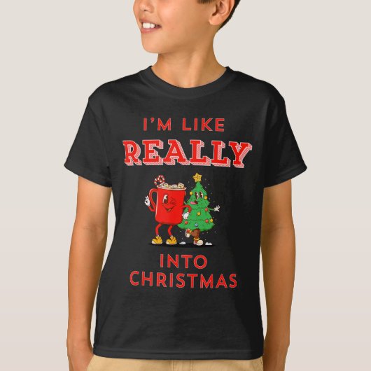 I’m Like Really Into Christmas Funny Hot Cocoa Hol T-shirt (Voorkant)