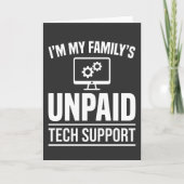 I’m My Family’s Unpaid Tech Support Funny Computer Kaart (Voorkant)