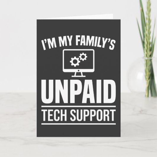 I’m My Family’s Unpaid Tech Support Funny Computer Kaart (Voorkant)
