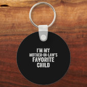 I’m My Mother In Laws Favorite Child Funny Parent  Sleutelhanger (Voorkant)