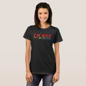 I m Nice Pero No Te Pases  Spanish Latina Spanglis T-shirt (Voorkant volledig)