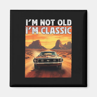 I&# m Niet Oud I &# m Clic Auto Verjaardag Papa  Magneet