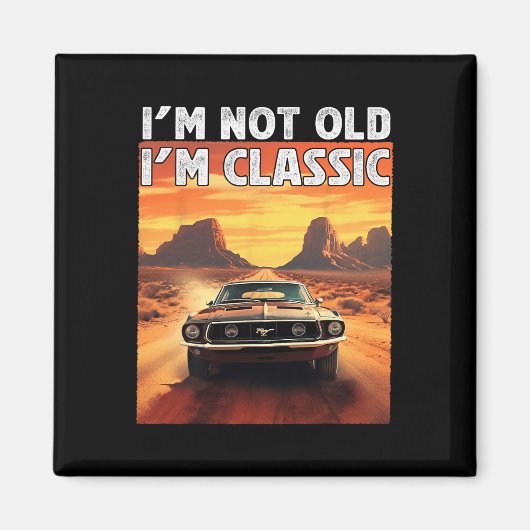 I&# m Niet Oud I &# m Clic Auto Verjaardag Papa  Magneet (Voorkant)