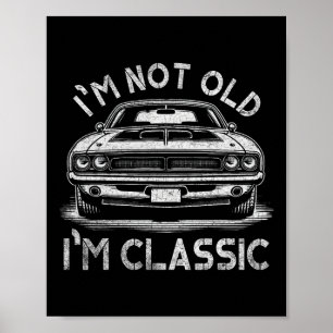I&#; m Niet oud I&#; m Clic Grappig Mannen Kerst G Poster