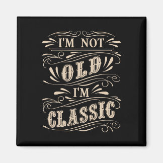 I&# m Niet Oud I&# m Clic Pa Opa  Vet Magneet