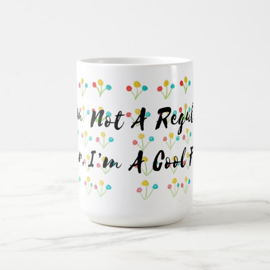 🌺 "I’m Not A Regular Flower, I’m A Cool Flower" Koffiemok (Center)