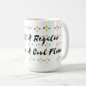 🌺 "I’m Not A Regular Flower, I’m A Cool Flower" Koffiemok (Voorkant rechts)