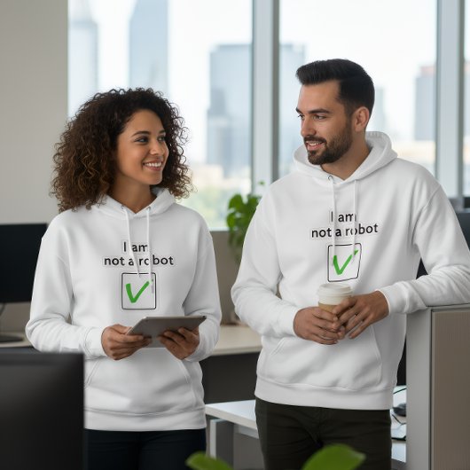 “I’m Not a Robot” Hoodie