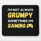 I’m Not Always Grumpy, Sometimes I’m Gaming Muismat (Voorkant)