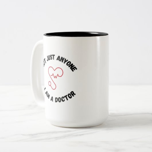 I’m Not Just Anyone – I’m a Doctor Mug Tweekleurige Koffiemok (Voorkant links)