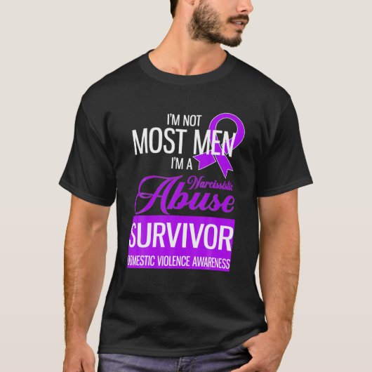 I m Not Most Men I m A Narcissistic Abuse Survivor T-shirt (Voorkant)