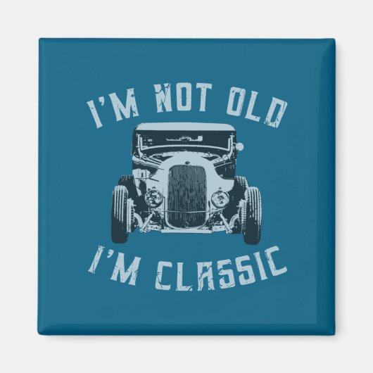I M Not Old I M Clic Funny Car Graphic 1932 Hot Magneet (Voorkant)