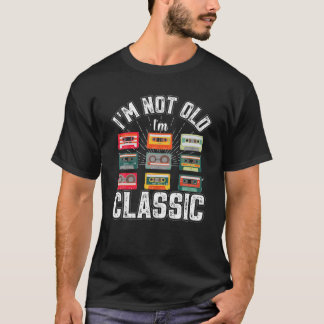 I’M NOT OLD IM CLASSIC Cassette Graphic Men Women T-shirt